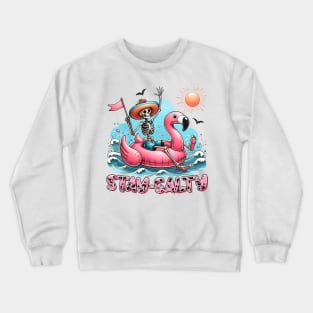 "Stay Salty" Funny Skeleton Crewneck Sweatshirt